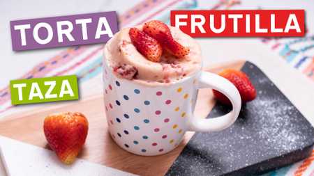 Torta en Taza de Frutilla